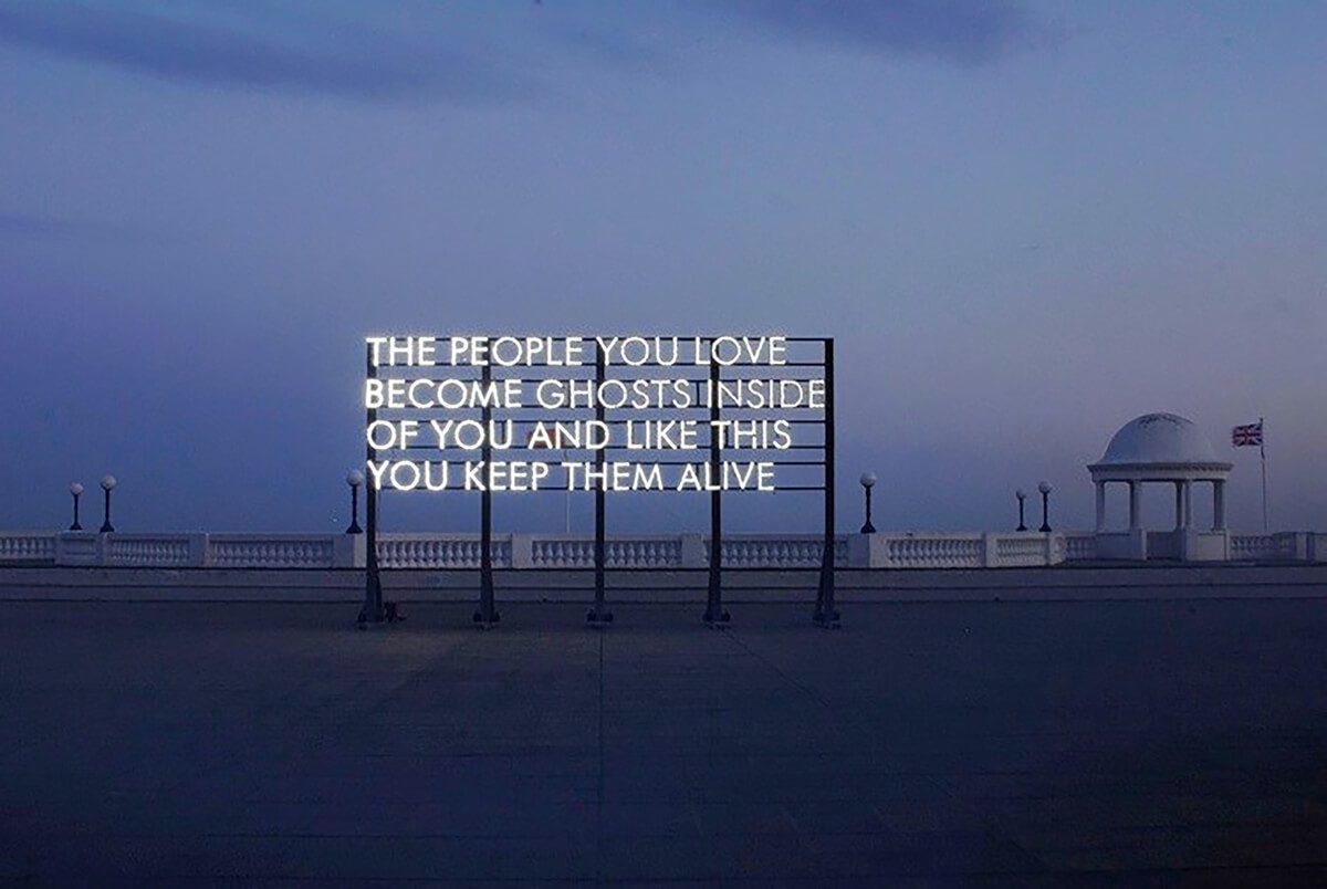 Poetry installation by Robert Montgomery the people you love become ghosts inside you